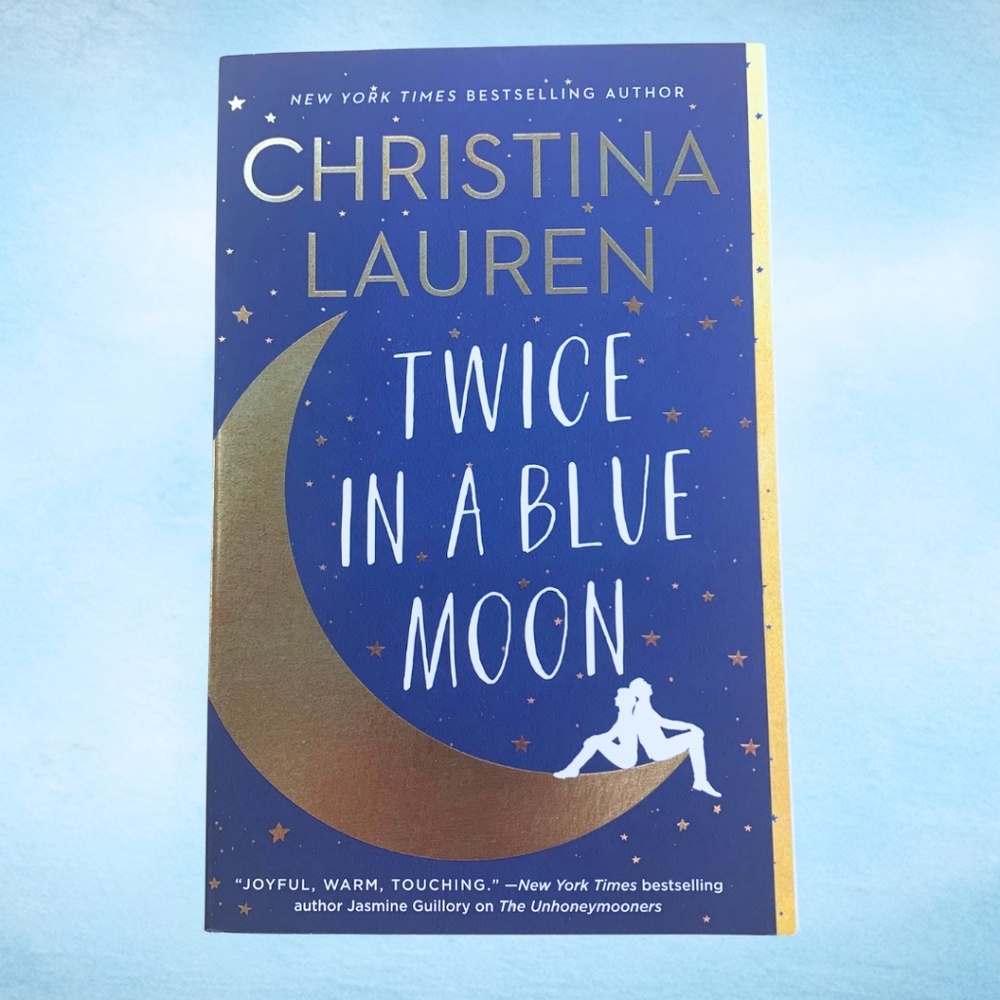 NEW BOOK Twice in a Blue Moon by Christina Lauren